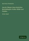 Aus der Mappe eines deutschen Reichsbürgers: Kultur-Bilder und Studien