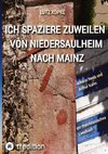 Ich spaziere zuweilen von Niedersaulheim nach Mainz