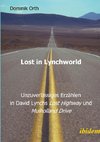 Lost in Lynchworld ¿ Unzuverlässiges Erzählen in David Lynchs 