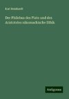 Der Philebus des Plato und des Aristoteles nikomachische Ethik