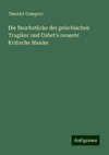 Die Bruchstücke der griechischen Tragiker und Cobet's neueste Kritische Manier