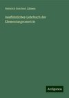 Ausführliches Lehrbuch der Elementargeometrie