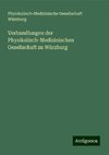 Verhandlungen der Physikalisch-Medizinischen Gesellschaft zu Würzburg