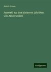 Auswahl aus den kleineren Schriften von Jacob Grimm