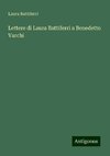 Lettere di Laura Battiferri a Benedetto Varchi