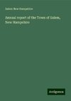 Annual report of the Town of Salem, New Hampshire