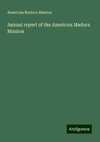 Annual report of the American Madura Mission