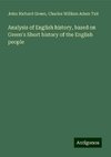 Analysis of English history, based on Green's Short history of the English people