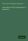 Annual Report of the Commissioner of Agriculture