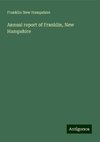 Annual report of Franklin, New Hampshire