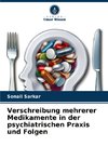 Verschreibung mehrerer Medikamente in der psychiatrischen Praxis und Folgen