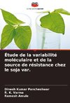 Étude de la variabilité moléculaire et de la source de résistance chez le soja var.