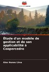 Étude d'un modèle de gestion et de son applicabilité à Coopercedro