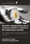 Estudio comparativo de la cría en exterior e interior de Antheraea mylitta