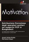 Retribuzione Percezione degli operatori sanitari sul supporto IYCF in Bangladesh