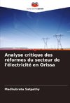 Analyse critique des réformes du secteur de l'électricité en Orissa