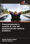 Pensionamento e qualità di vita dei pensionati del settore pubblico