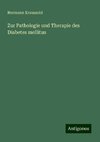 Zur Pathologie und Therapie des Diabetes mellitus