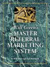 Will Green's Master Referral Marketing System