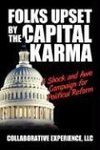 Folks Upset by the Capital Karma