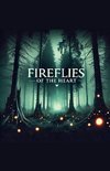 Fireflies Of The Heart