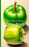 It's Time to Eat an Imbu Fruit