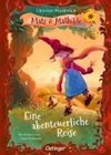 Mats und Mathilde 2. Eine abenteuerliche Reise