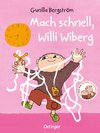 Mach schnell, Willi Wiberg