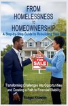 From Homelessness to Homeownership A Step-by-Step Guide to Rebuilding Your Life