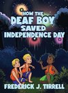 How the Deaf Boy Saved Independence Day