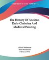 The History Of Ancient, Early Christian And Medieval Painting