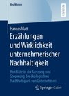 Erzählungen und Wirklichkeit unternehmerischer Nachhaltigkeit