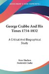 George Crabbe And His Times 1754-1832