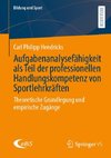 Aufgabenanalysefähigkeit als Teil der professionellen Handlungskompetenz von Sportlehrkräften