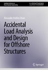 Accidental Load Analysis and Design for Offshore Structures