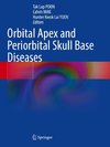 Orbital Apex and Periorbital Skull Base Diseases