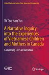 A Narrative Inquiry into the Experiences of Vietnamese Children and Mothers in Canada