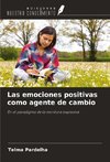 Las emociones positivas como agente de cambio