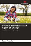 Positive Emotions as an Agent of Change