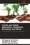 Youth and Adult Education, Solidarity Economy and Work