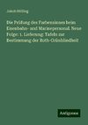 Die Prüfung des Farbensinnes beim Eisenbahn- und Marinepersonal. Neue Folge: 1. Lieferung: Tafeln zur Bestimmung der Roth-Grünblindheit