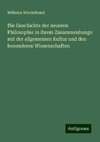 Die Geschichte der neueren Philosophie in ihrem Zusammenhange mit der allgemeinen Kultur und den besonderen Wissenschaften