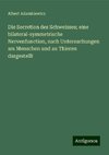 Die Secretion des Schweisses; eine bilateral-symmetrische Nervenfunction, nach Untersuchungen am Menschen und an Thieren dargestellt