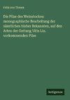 Die Pilze des Weinstockes: monographische Bearbeitung der sämtlichen bisher Bekannten, auf den Arten der Gattung Vitis Lin. vorkommenden Pilze