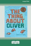 The Thing about Oliver [LP 16 Pt Edition]