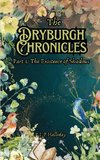 The Dryburgh Chronicles Part 1