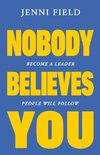 Nobody Believes You