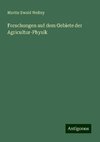 Forschungen auf dem Gebiete der Agricultur-Physik