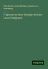 Fragmente zu einer Geologie der Insel Luzon Philippinen