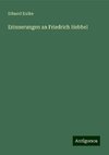 Erinnerungen an Friedrich Hebbel